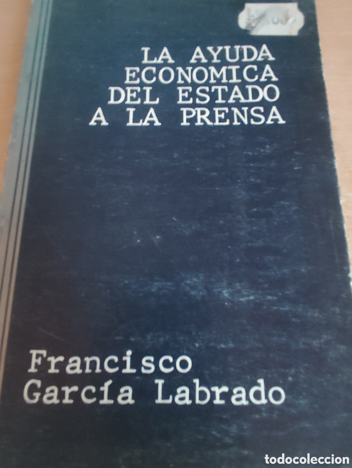 Second hand books: LA AYUDA ECONOMICA DEL ESTADO A LA PRENSA RF288