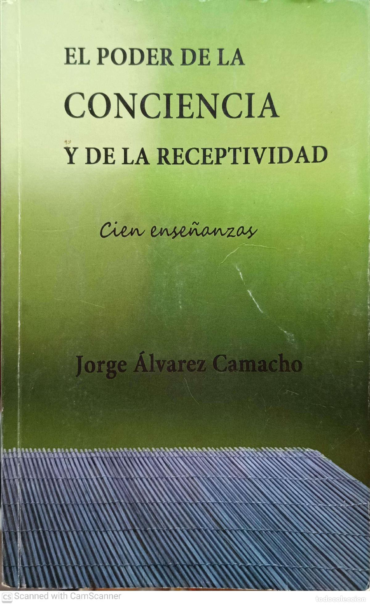 Libros de segunda mano: El poder de la conciencia y de la receptividad - Jorge &Aacute;lvarez Camacho - Foto 1