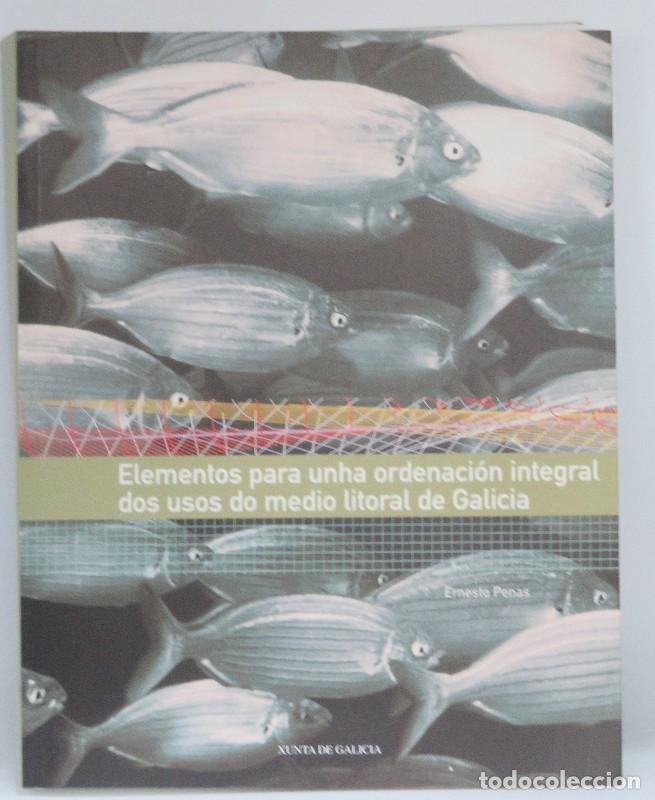 Libros de segunda mano: Elementos para Unha Ordenaci&oacute;n Integral Dos Usos Do Medio Litoral de Galicia - Penas Lado - Xunta