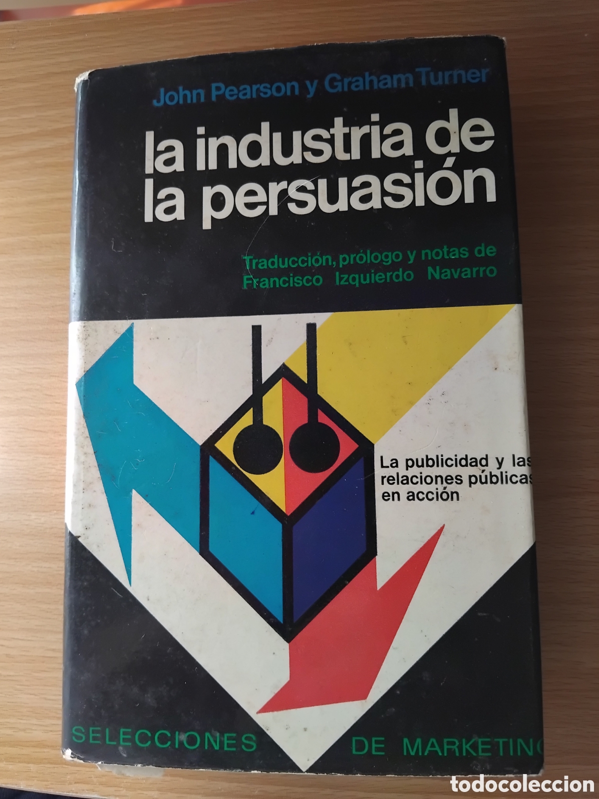 Libros de segunda mano: La industria de la persuasi&oacute;n;John Pearson/Graham Turner;Oikos;1967