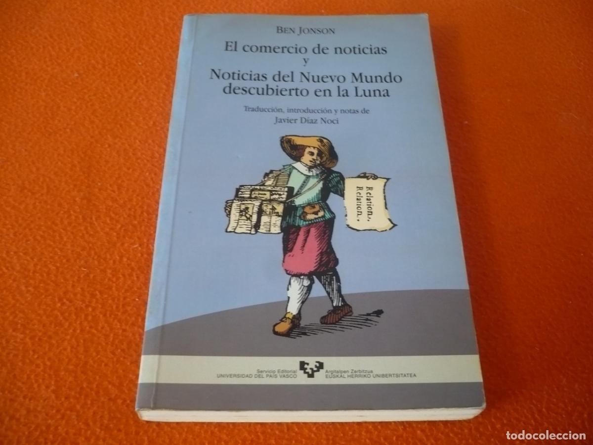 Livres d'occasion: EL COMERCIO DE NOTICIAS Y NOTICIAS DEL NUEVO MUNDO DESCUBIERTO EN LA LUNA ( BEN JONSON ) PERIODISMO