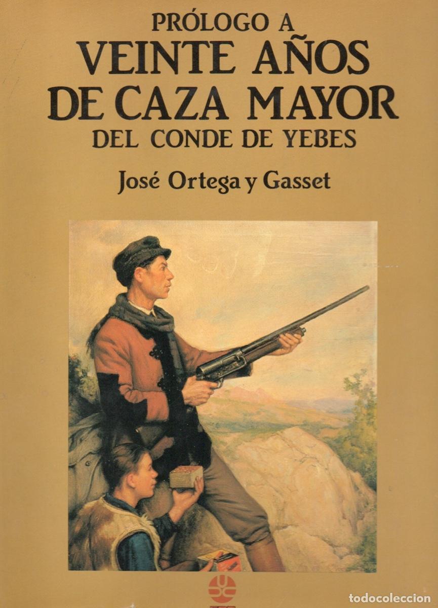 Libros de segunda mano: PROLOGO A VEINTE A&Ntilde;OS DE CAZA MAYOR DEL CONDE DE YEBES