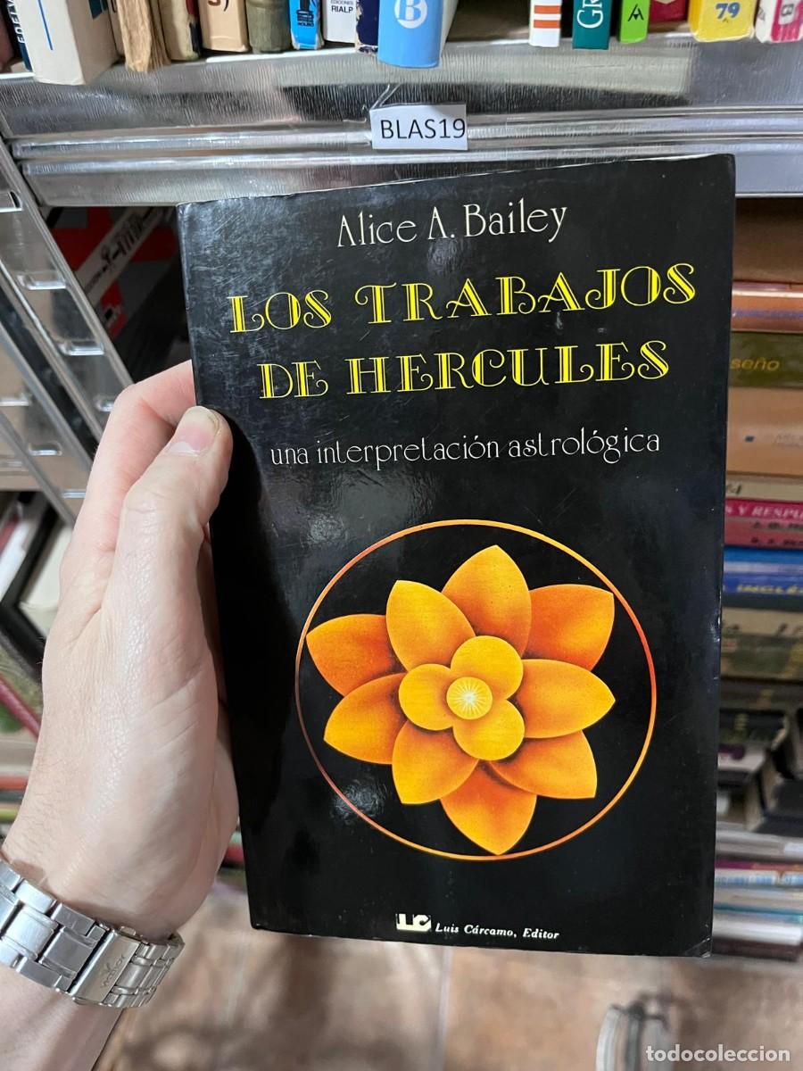Libros de segunda mano: BLAS19 Alice A. Bailey LOS TRABAJOS DE HERCULES una interpretaci&oacute;n astrol&oacute;gica