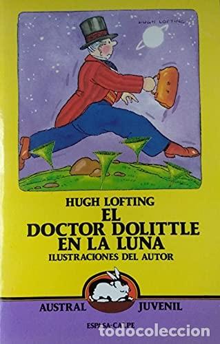 Libros de segunda mano: El Doctor Dolittle en la Luna - Lofting, Hugh - Espasa-calpe - Austral Juvenil, 136