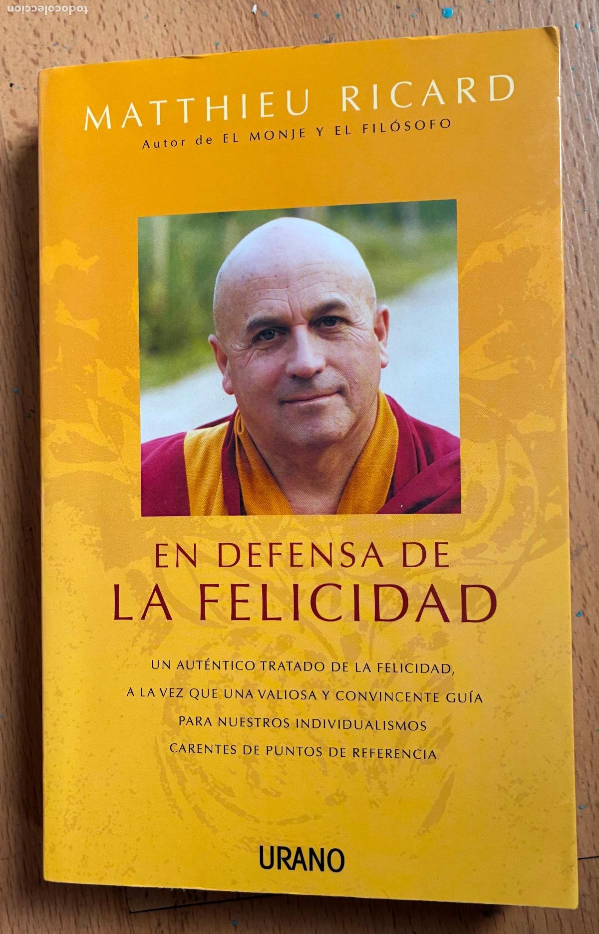 Libros de segunda mano: EN DEFENSA DE LA FELICIDAD, Matthieu Ricard, Urano