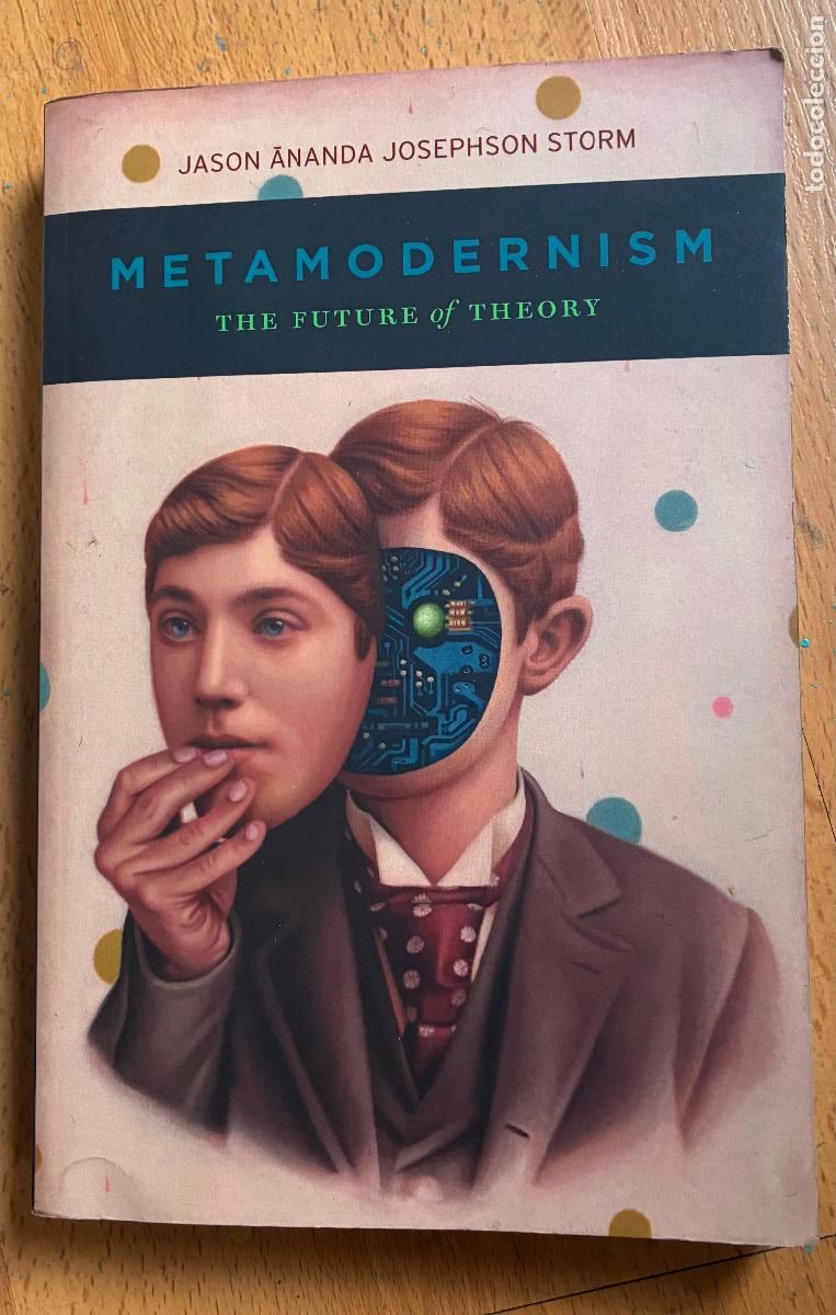 Libros de segunda mano: METAMODERNISH THE FUTURE OF THEORY, Jason Ananda Josephson Storm