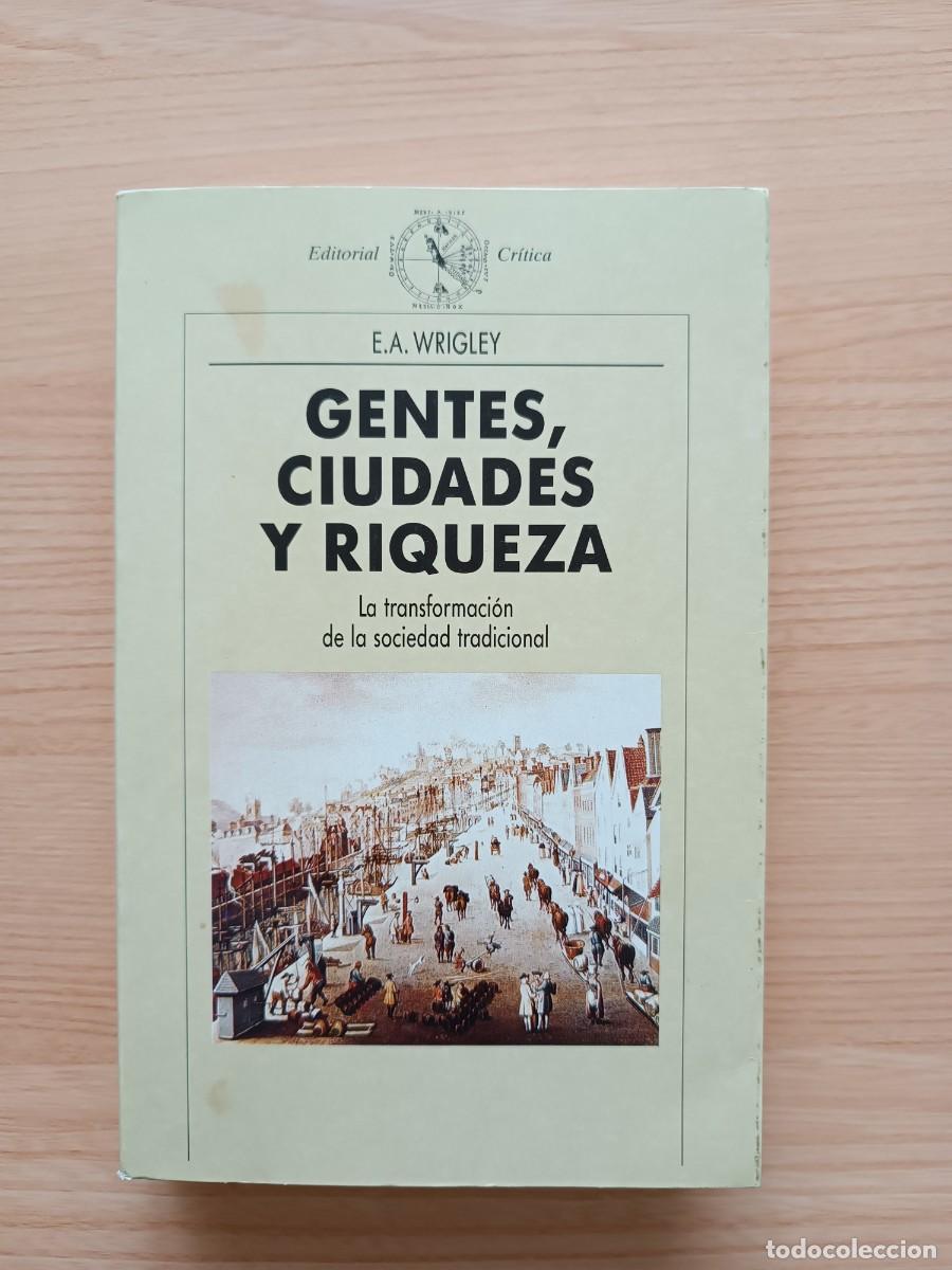 Libros de segunda mano: Gentes, ciudades y riqueza - E. A. Wrigley. Cr&iacute;tica