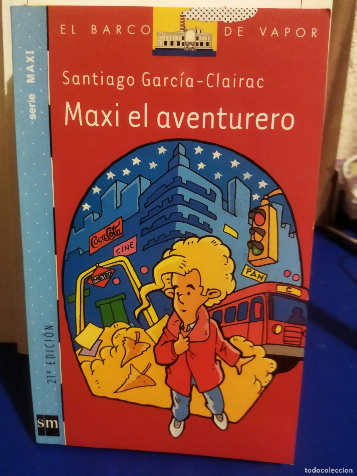 Libros de segunda mano: Maxi el aventurero santiago Garc&iacute;a Clairac