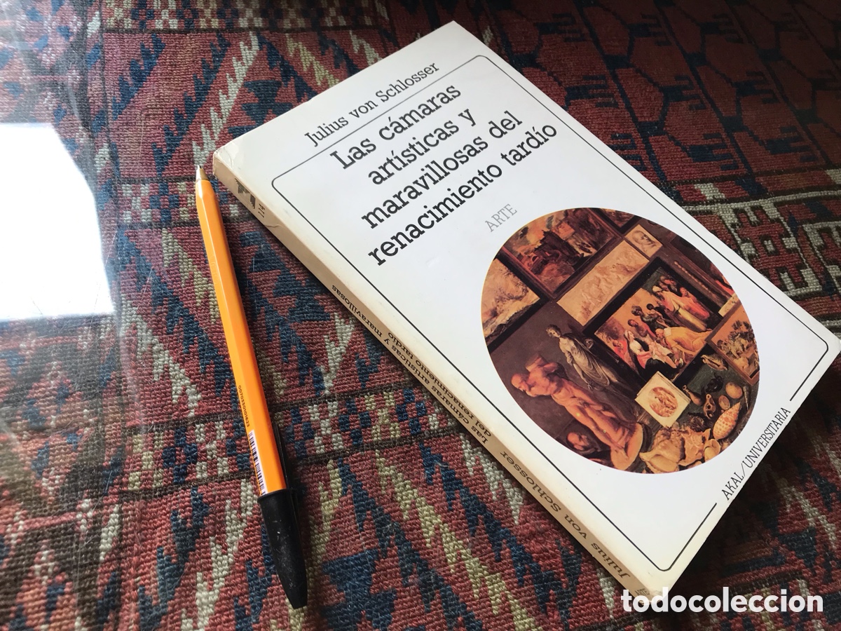 Libros de segunda mano: Las c&aacute;maras art&iacute;sticas y maravillosas del renacimiento tard&iacute;o. Julius von Schlosser