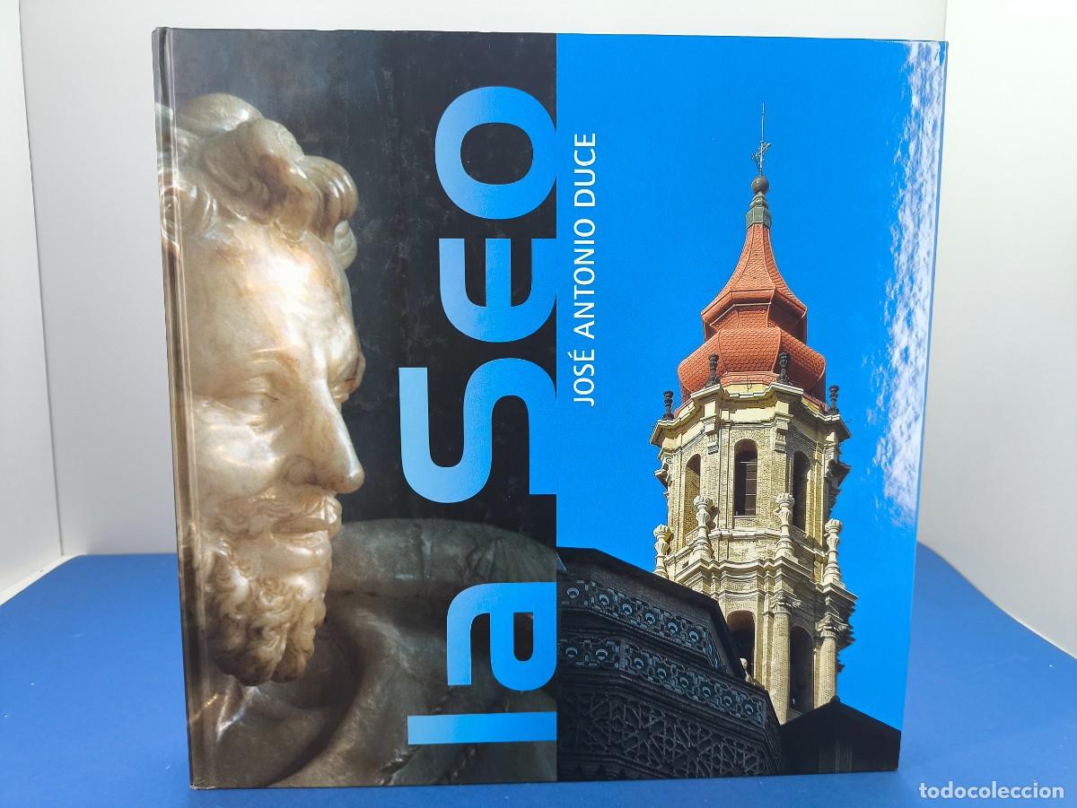 Libros de segunda mano: LA SEO / JOS&Eacute; ANTONIO DUCE / 2005. CAJA INMACULADA