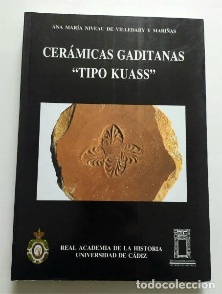 Livres d'occasion: Las cer&aacute;micas gaditanas &rdquo;tipo Kuass&rdquo; Bases para el an&aacute;lisis de la Bah&iacute;a de C&aacute;diz en &eacute;poca p&uacute;nica