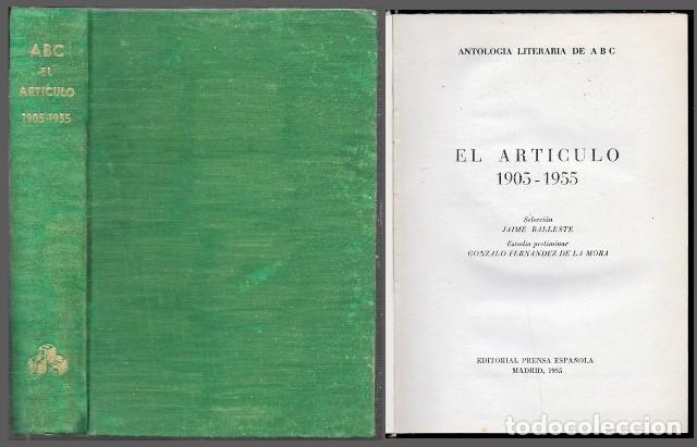 Libros de segunda mano: EL ARTICULO 1905-1955 - ANTOLOGIA LITERARIA DE ABC - SELECCI&Oacute;N: JAIME BALLESTE - A-PERIO-478