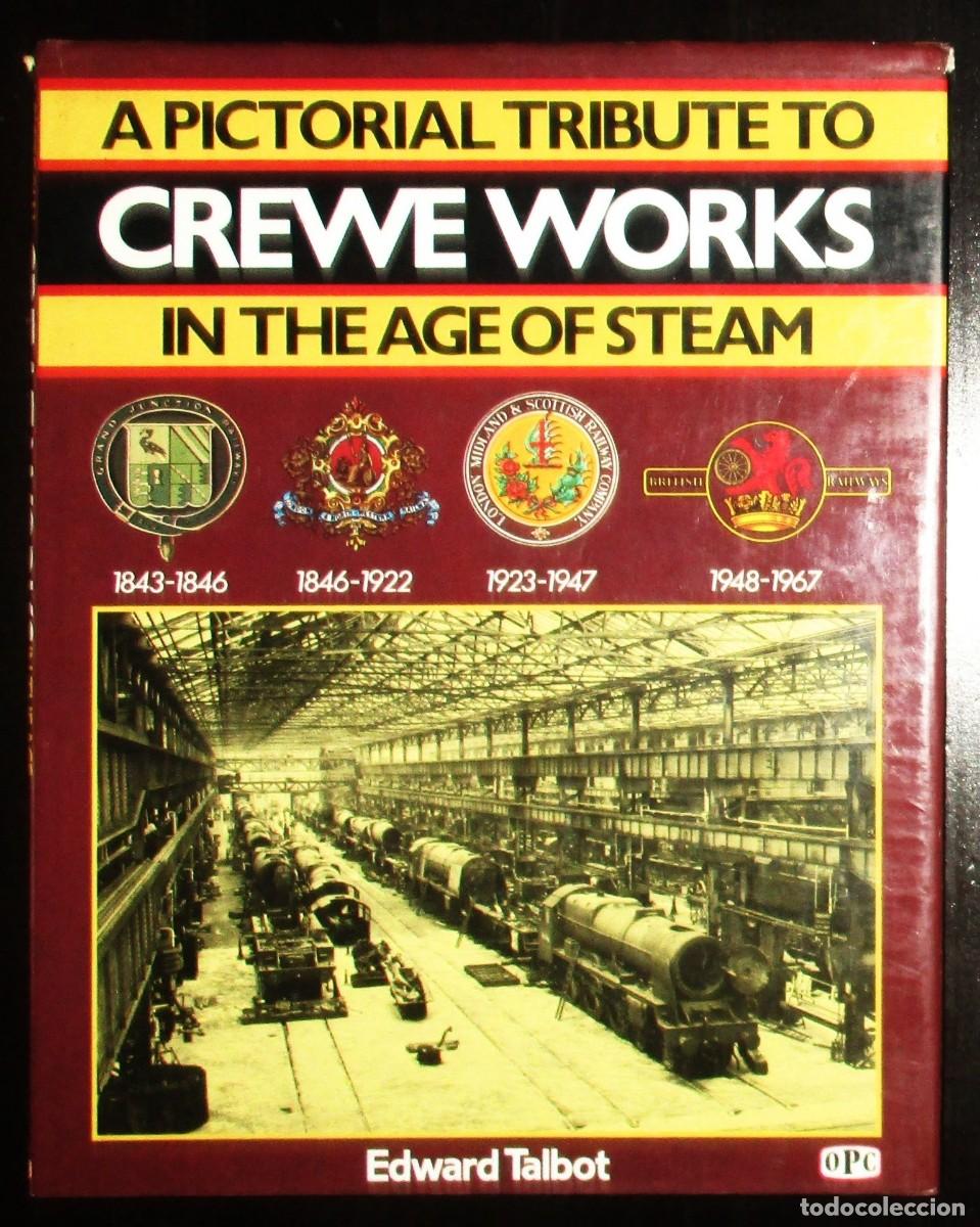 Libros de segunda mano: HISTORIA VISUAL DE CREWE WORKS, F&Aacute;BRICA FERROVIARIA BRIT&Aacute;NICA, DE 1843 A 1967. EN INGL&Eacute;S.