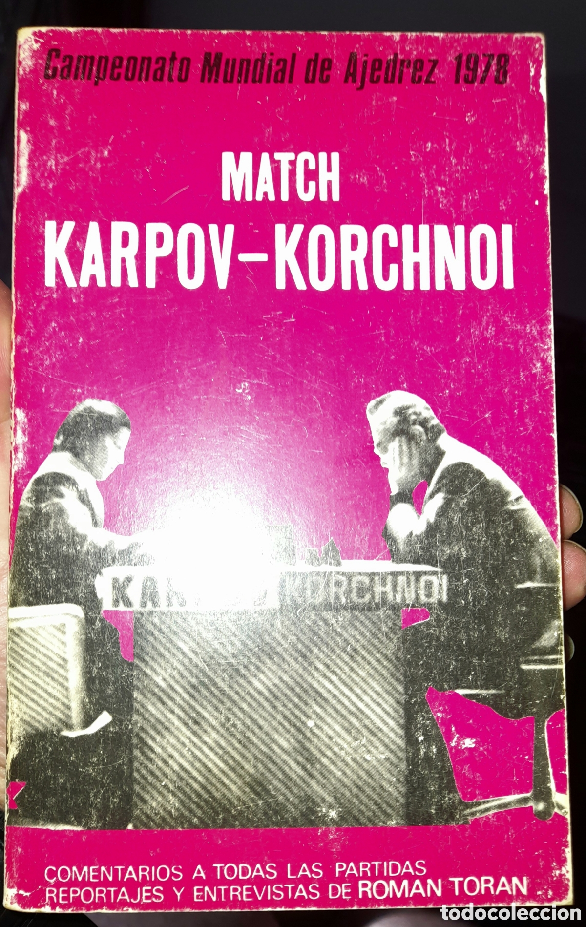 Libros de segunda mano: MATCH KARPOV-KORCHNOI. CAMPEONATO MUNDIAL DE AJEDREZ 1978. ROMAN TORAN. 1&ordf; EDICI&Oacute;N