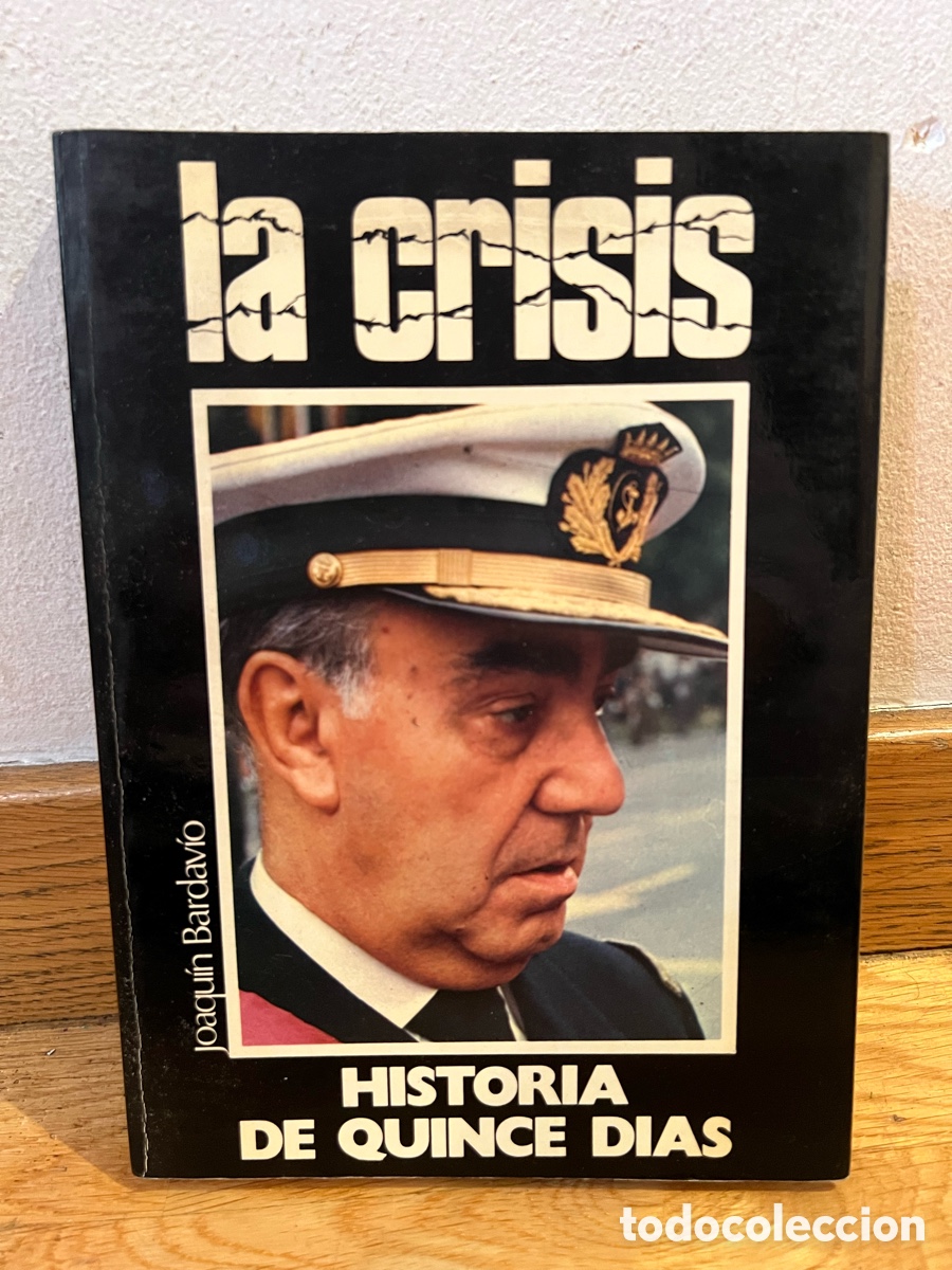 Libros de segunda mano: La crisis joaqu&iacute;n Bardav&iacute;o HISTORIA DE QUINCE DIAS
