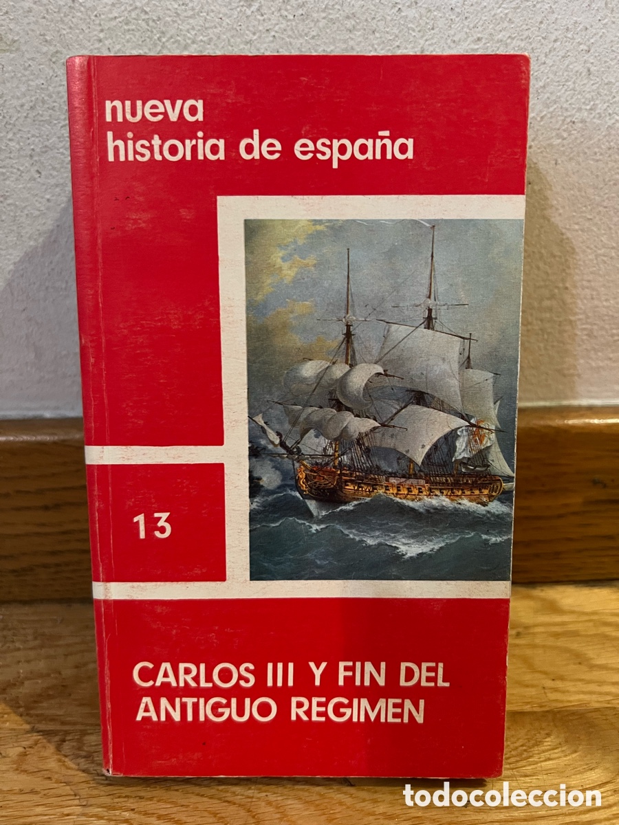 Libros de segunda mano: nueva historia de espa&ntilde;a 13 CARLOS III Y FIN DEL ANTIGUO REGIMEN