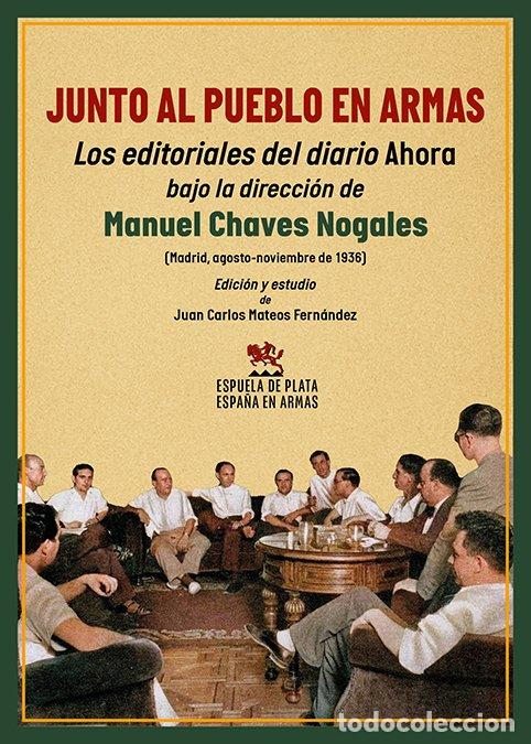 Libros de segunda mano: Junto al pueblo en armas - Mateos Fern&aacute;ndez, Juan Carlos - Ediciones Espuela de Plata - Espa&ntilde;a, 55