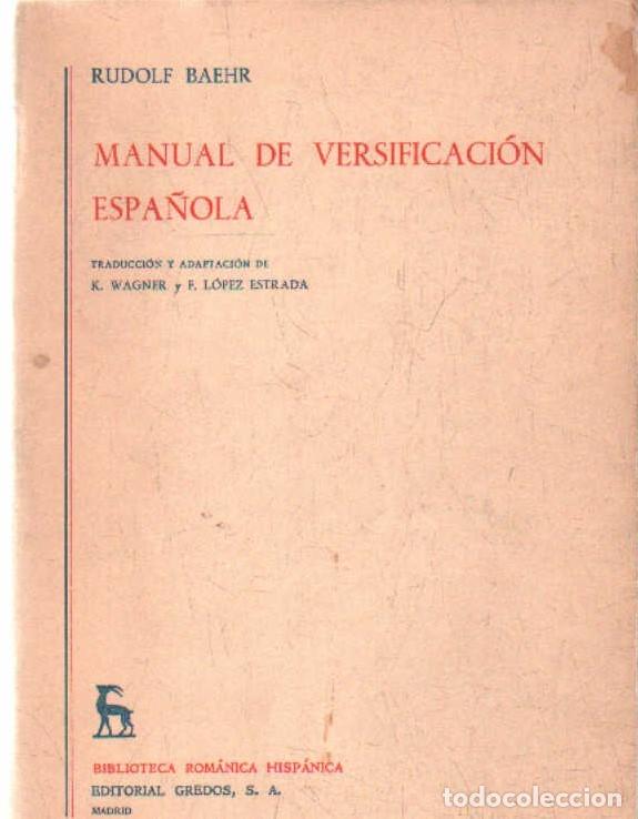 Libros de segunda mano: MANUAL DE VERSIFICACI&Oacute;N ESPA&Ntilde;OLA. BAEHR, RUDOLF. A-GRA-245