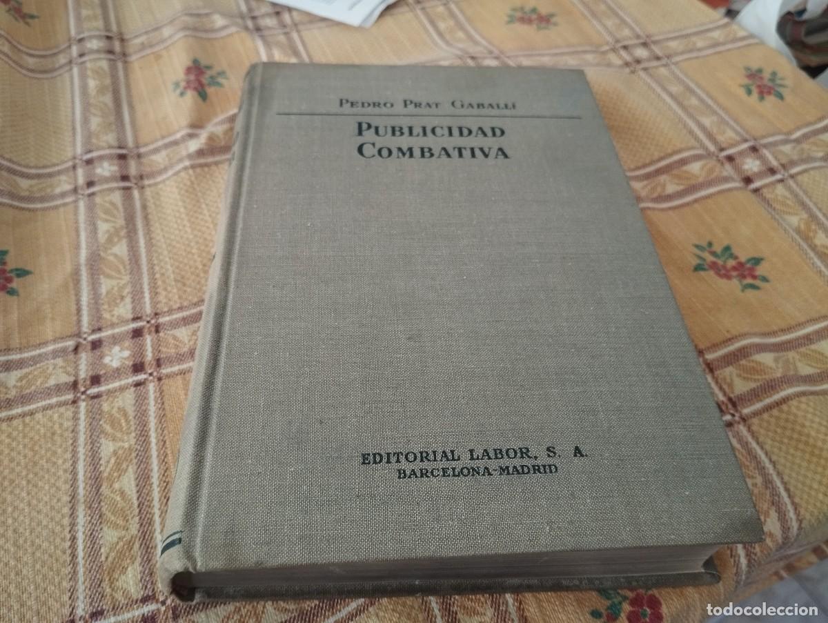 Libros de segunda mano: PUBLICIDAD COMBATIVA / PEDRO PRAT GABALLI / ED. LABOR 1959