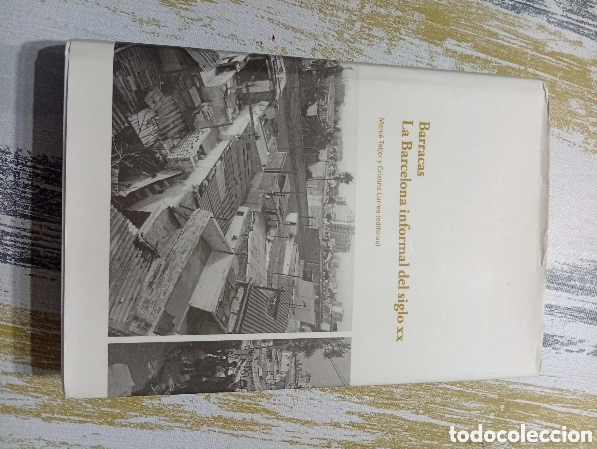 Libros de segunda mano: Barracas. La Barcelona informal del siglo XX