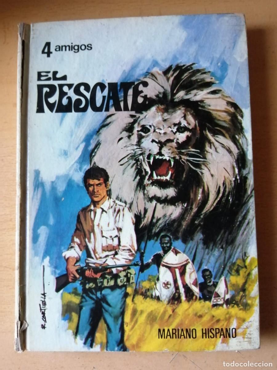 Libros de segunda mano: 4 AMIGOS. EL RESCATE (MARIANO HISPANO) - Foto 1