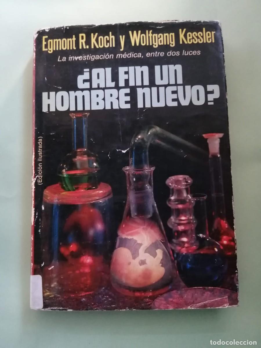 Libros de segunda mano: AL FIN UN HOMBRE NUEVO? (EGMONT R. KOCH - WOLFGANG KESSLER)