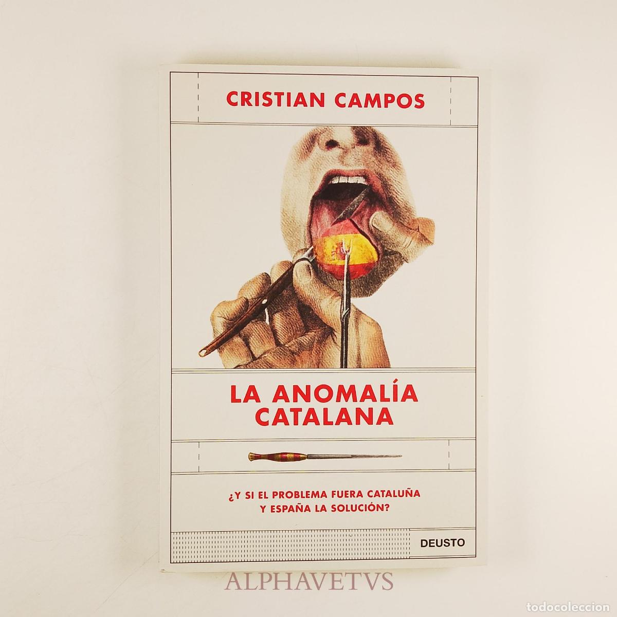 Libros de segunda mano: La anomal&iacute;a catalana - Campos, Cristian