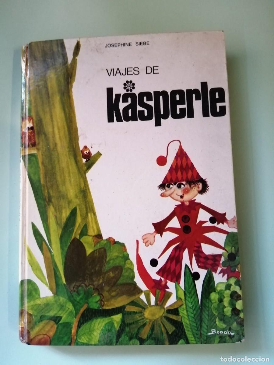 Libros de segunda mano: VIAJES DE KASPERLE (JOSEPHINE SIEBE)