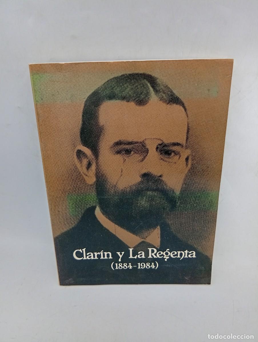 Libros de segunda mano: CLARIN Y LA REGENTA. ( 1884-1984). MINISTERIO DE CULTURA. 1984. PAGS : 272.