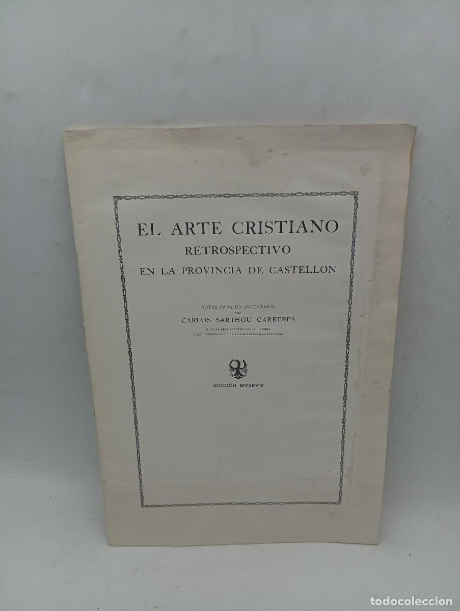 Libros de segunda mano: EL ARTE CRISTIANO RETROSPECTIVO. CARLOS SARTHOU CARRERES. 1980. PAGS : 44.