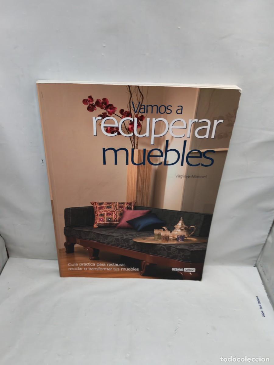 Gebrauchte B&uuml;cher: Vamos a recuperar muebles: Gu&iacute;a Pr&aacute;ctica para Restaurar, Reciclar o Transformar Muebles