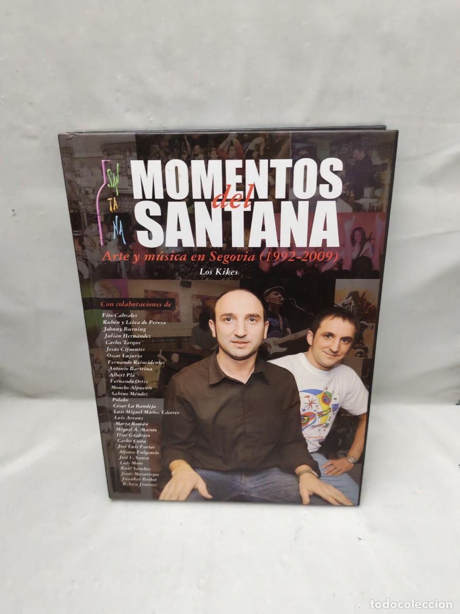 Livres d'occasion: Momentos del Santana: Arte y m&uacute;sica en Segovia, 1992-2009 (Dedicatoria y firma de Jos&eacute; Santana)