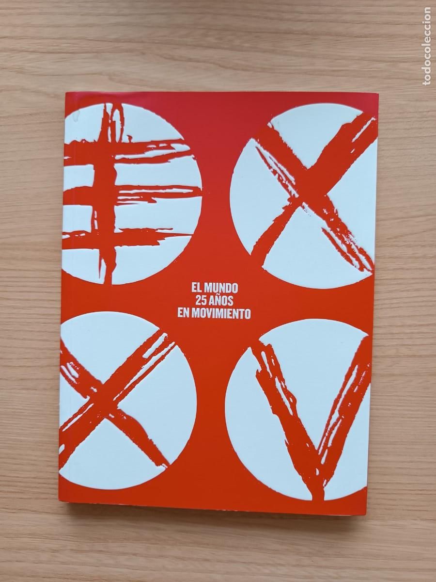 Livres d'occasion: El Mundo 25 a&ntilde;os en movimiento. Cat&aacute;logo exposici&oacute;n