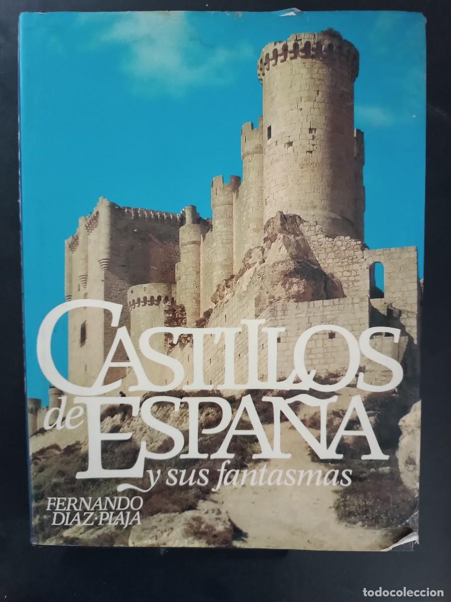 Libros de segunda mano: Castillos de Espa&ntilde;a y sus fantasmas Fernando D&iacute;az-Plaja