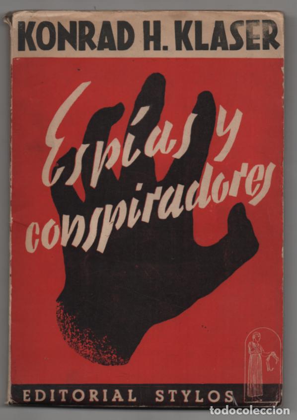 Libros de segunda mano: Esp&iacute;as y conspiradores. Konrad H. Klaser. 1943