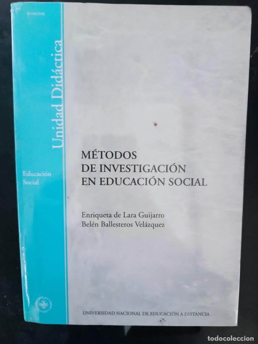 Libros de segunda mano: M&eacute;todos de investigaci&oacute;n en educaci&oacute;n social Enriqueta de Lara Guijarro y Bel&eacute;n Ballesteros Vel&aacute;zque