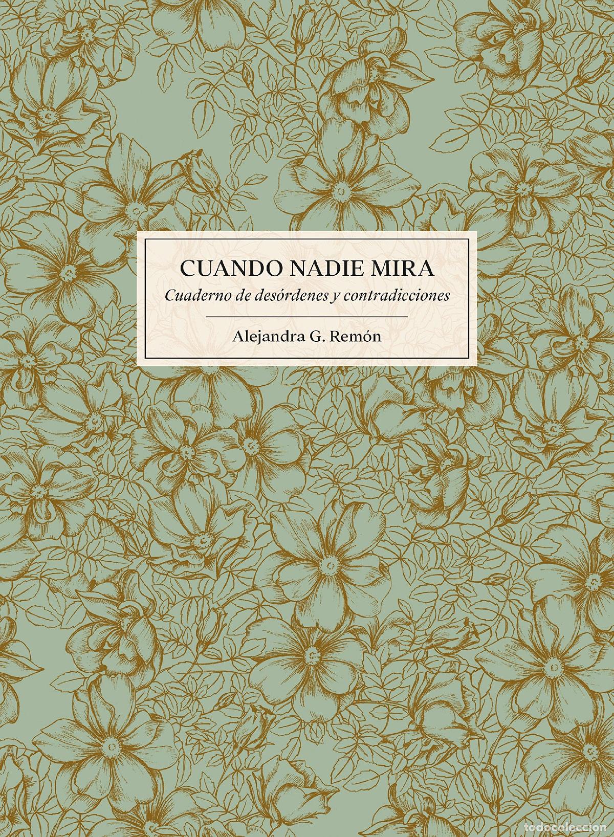 Second hand books: Cuando nadie mira: Cuaderno de des&oacute;rdenes y contradicciones (Literatura ilustrada)