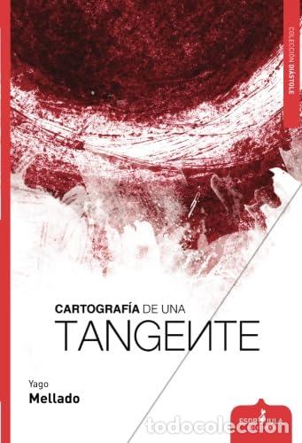 Libros de segunda mano: CARTOGRAF&Iacute;A DE UNA TANGENTE (Di&aacute;stole)