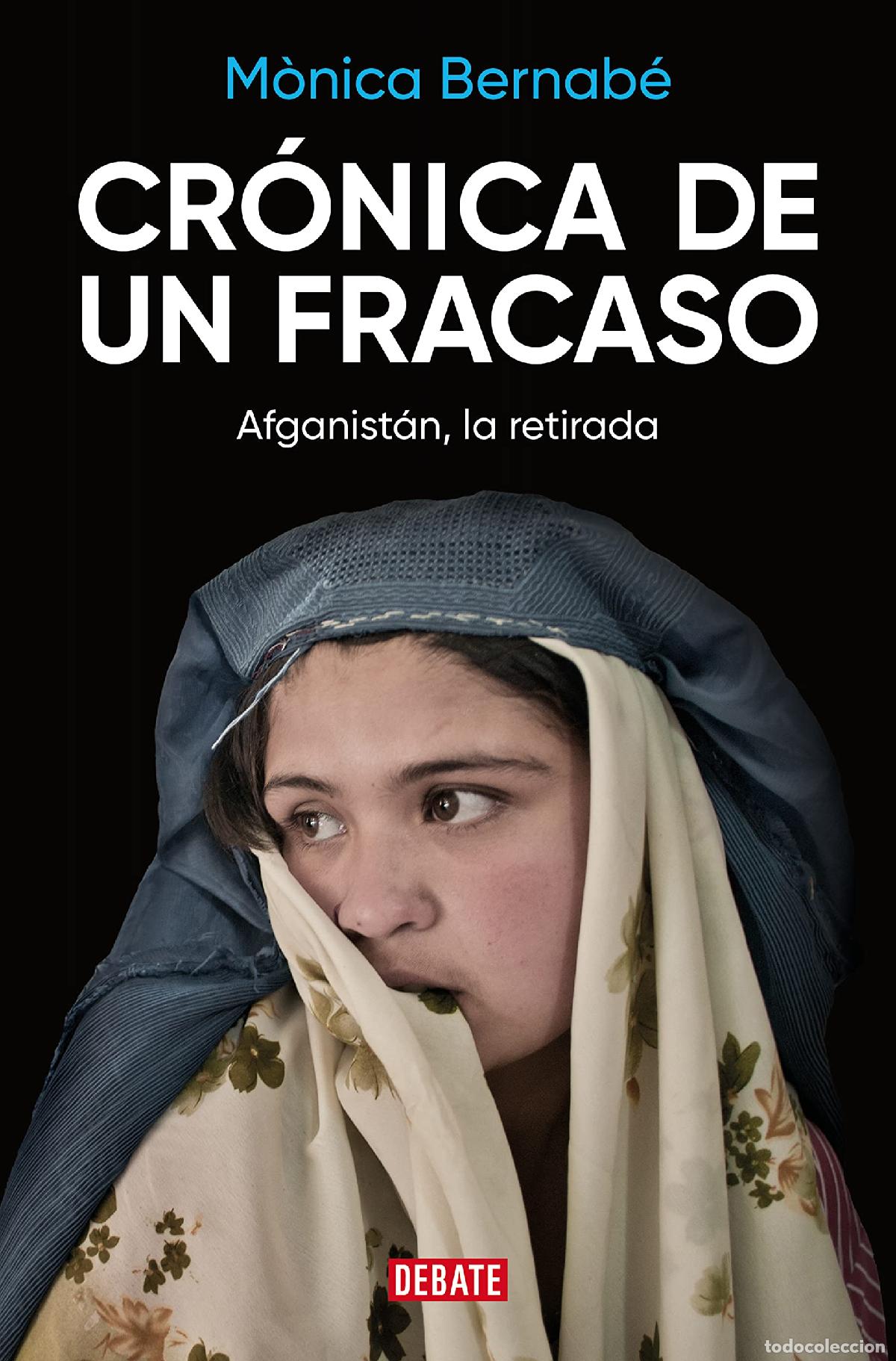 Libros de segunda mano: Cr&oacute;nica de un fracaso: Afganist&aacute;n, la retirada (Cr&oacute;nica y Periodismo)
