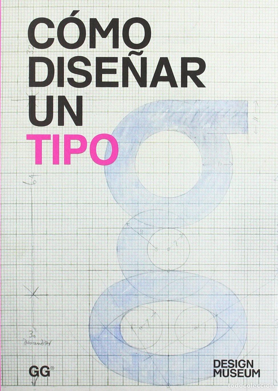 Libros de segunda mano: COMO DISE&Ntilde;AR UN TIPO (Design Museum)