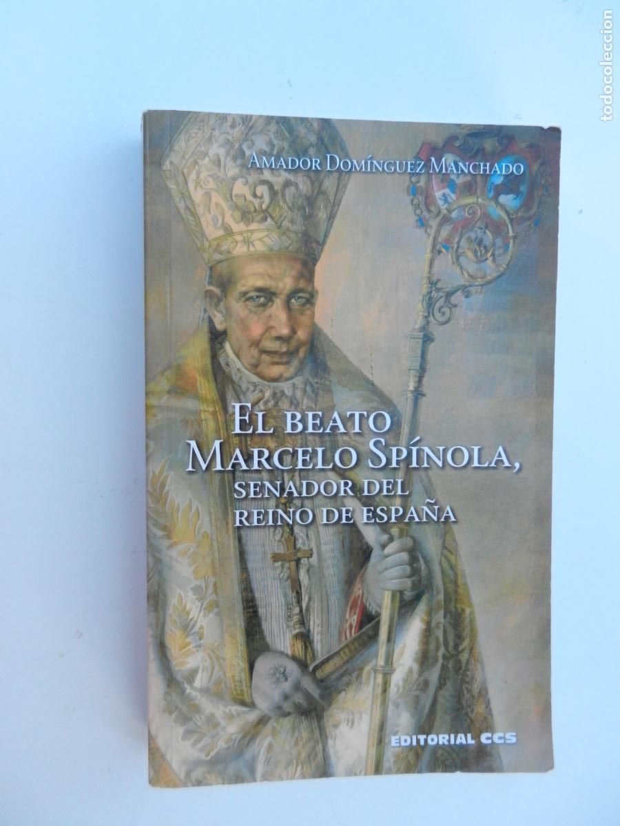 Libros de segunda mano: EL BEATO MARCELO SP&Iacute;NOLA, SENADOR DEL REINO DE ESPA&Ntilde;A-AMADOR DOM&Iacute;NGUEZ MANCHADO-EDITORIAL CCS 2023.