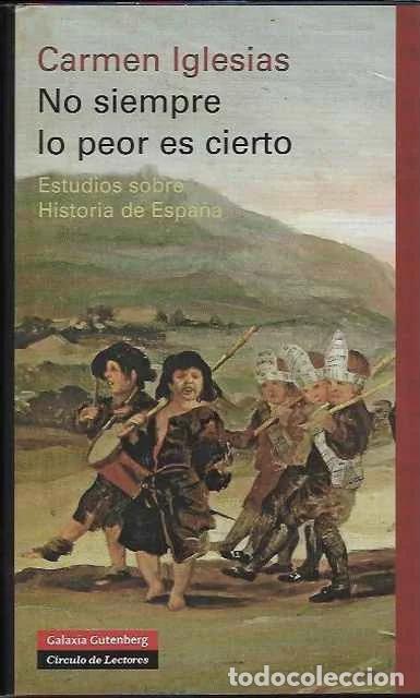 Libros de segunda mano: No siempre lo peor es cierto. Estudios sobre historia de Espa&ntilde;a - C&iacute;rculo de Lectores. Galaxia Guten