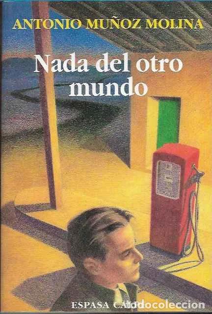 Libros de segunda mano: Nada del otro mundo - Antonio Mu&ntilde;oz Molina