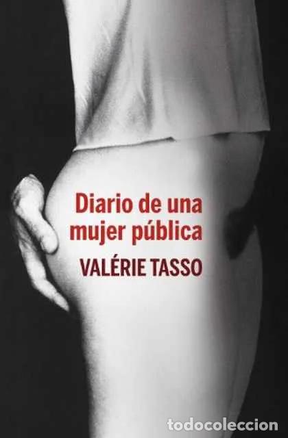 Second hand books: Diario de una mujer p&uacute;blica - Val&eacute;rie Tasso
