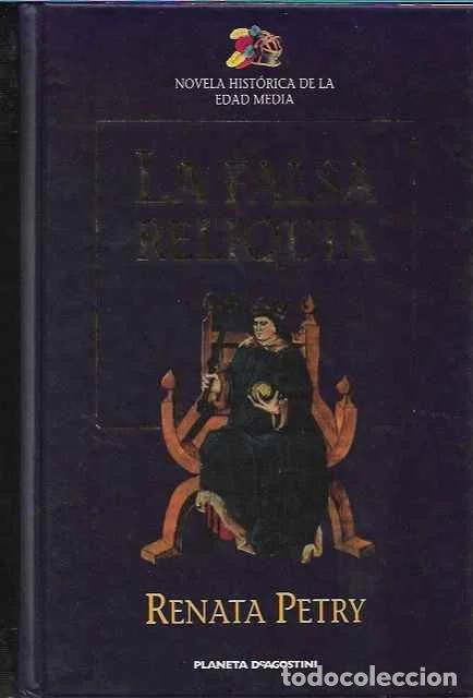 Second hand books: La falsa reliquia - Renata Petry