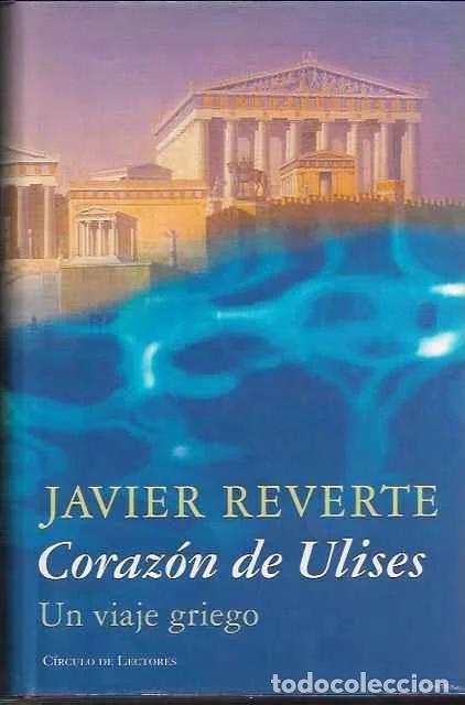 Second hand books: Coraz&oacute;n de Ulises. Un viaje griego. - Reverte, Javier