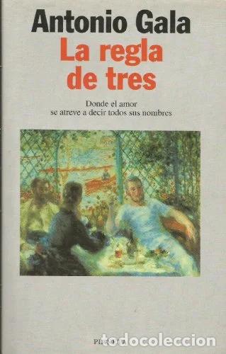 Libros de segunda mano: La regla de tres - Gala, Antonio
