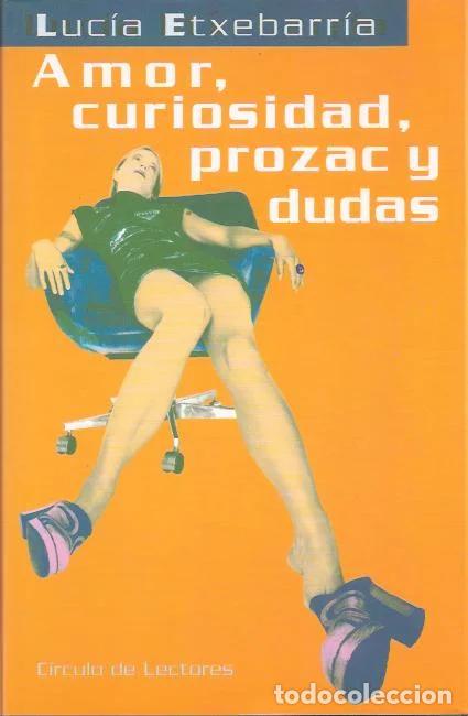Libros de segunda mano: Amor, curiosidad, prozac y dudas - Etxebarria, Luc&iacute;a