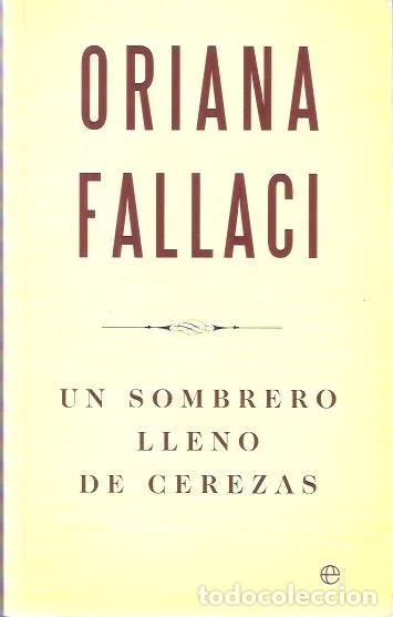 Libros de segunda mano: Un sombrero lleno de cerezas - Fallaci, Oriana
