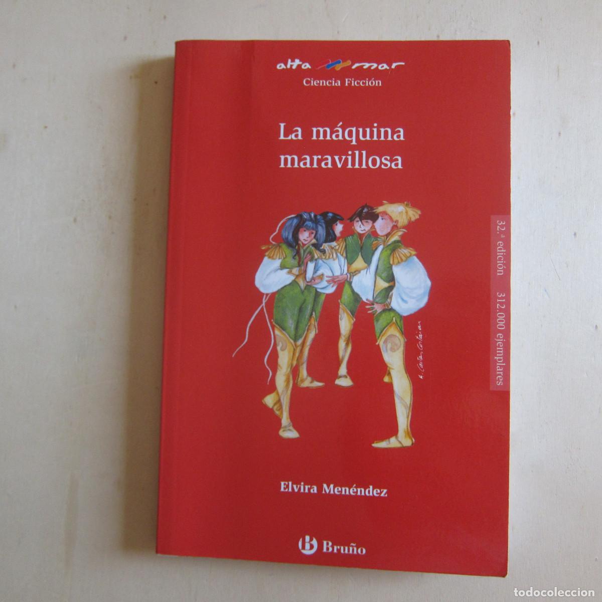 Libros de segunda mano: LA M&Aacute;QUINA MARAVILLOSA - ELVIRA MEN&Eacute;NDEZ (BRU&Ntilde;O) JUVENIL